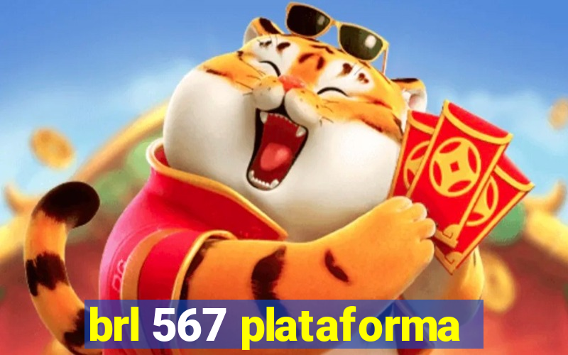 brl 567 plataforma